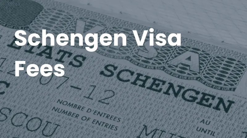 A Schengen visa stamp in a passport page with the title 'Schengen Visa Fees'