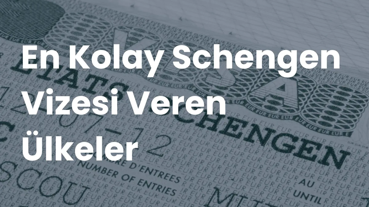 Schengen vizesi sayfası arka planında beyaz büyük harflerle 'En Kolay Schengen Vizesi Veren Ülkeler' yazısı