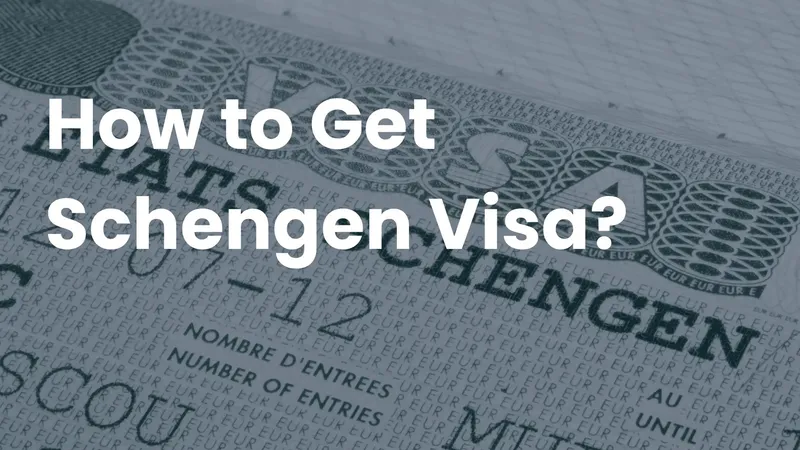 A Schengen visa stamp in a passport page with the title 'How to Get a Schengen Visa?'